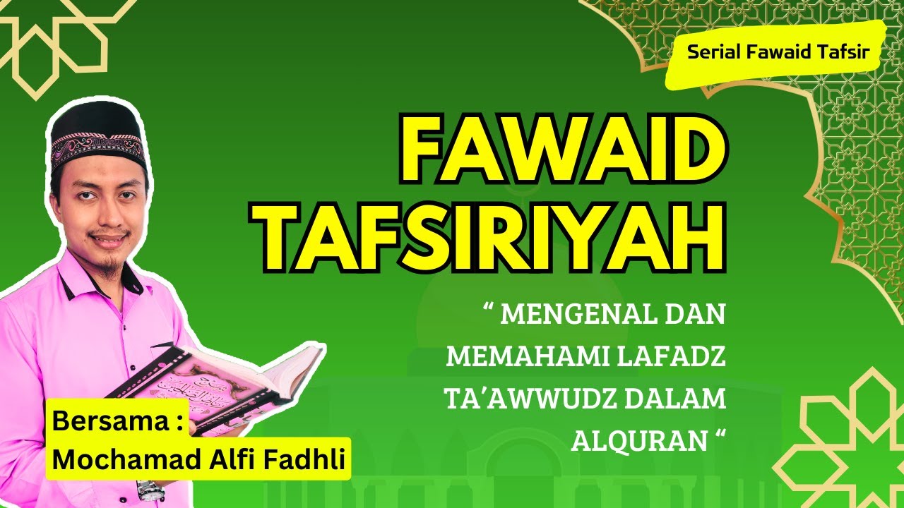 Mengenal dan Memahami Lafadz Ta'awudz Dalam Kehidupan