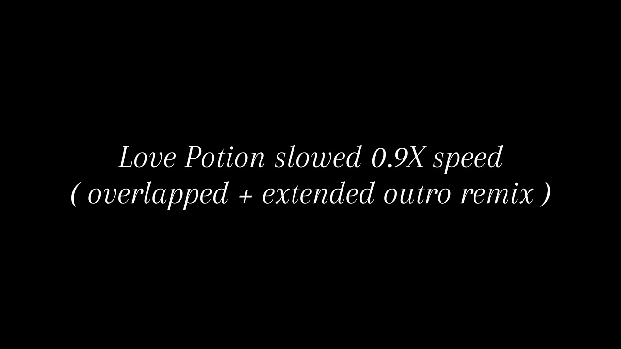 Love potion - BJ Lips ft. Princess Paparazzi (slowed 0.9X speed, overlapped + extended outro remix) 
