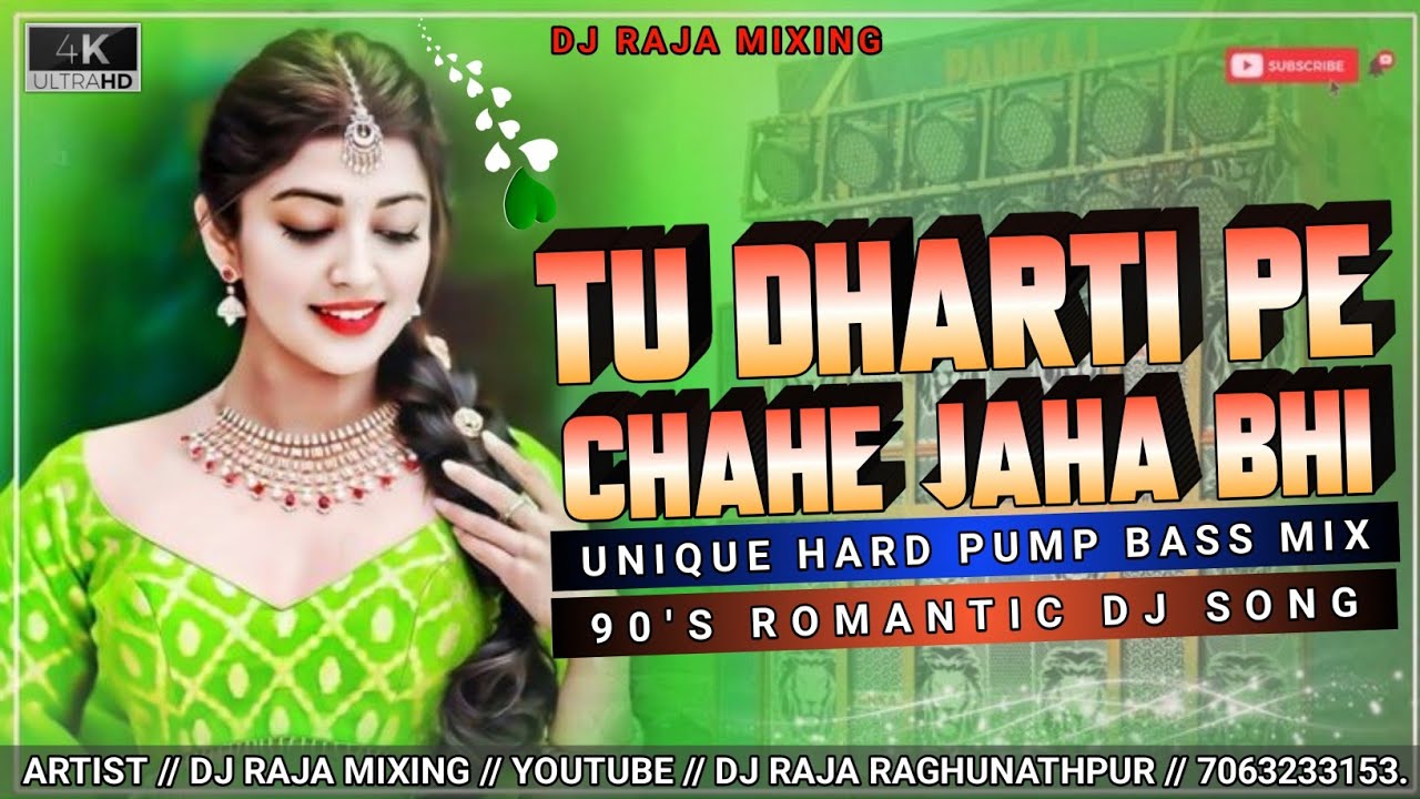 Tu Dharti Pe Chahe||Jeet||||90's Hit Remix Song🥰||Unique Hard Bass Mix⚠️||Dj Raja Raghunathpur...