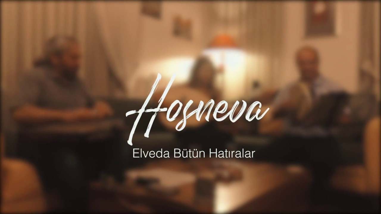 Hosneva- Elveda Bütün Hatıralar
