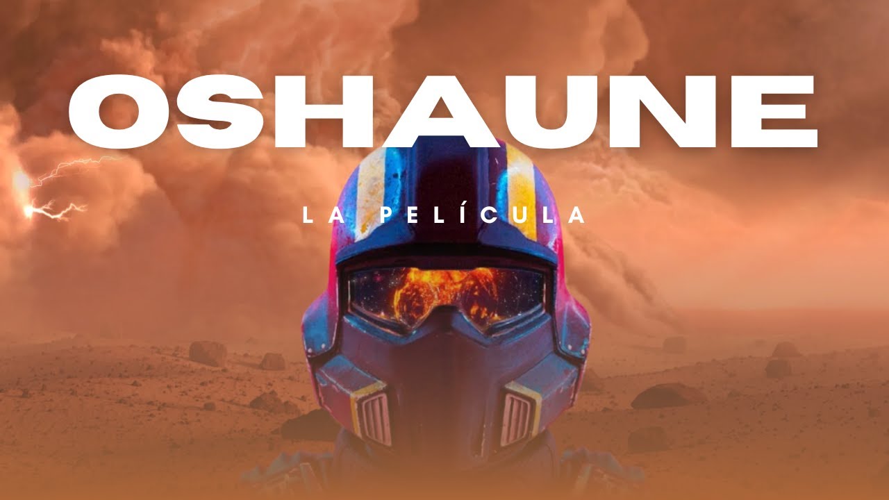 OSHAUNE | LA PELÍCULA