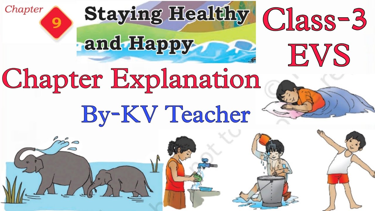 Staying Healthy and Happy / Class-3 Chapter-9 EVS New NCERT TWAU / Lesson Explanation in hindi
