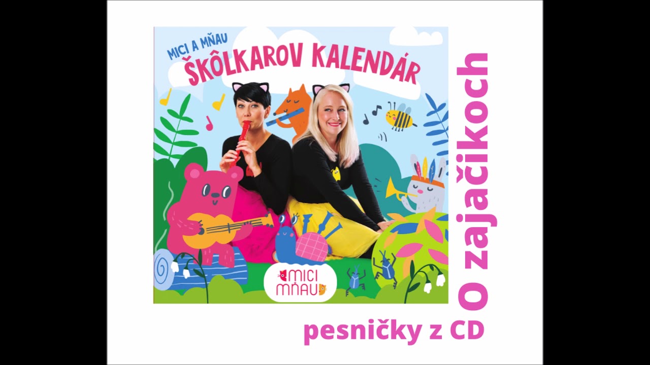 Veľk&aacute; noc - detsk&aacute; pesnička - Mici a Mňau : O zajačikoch