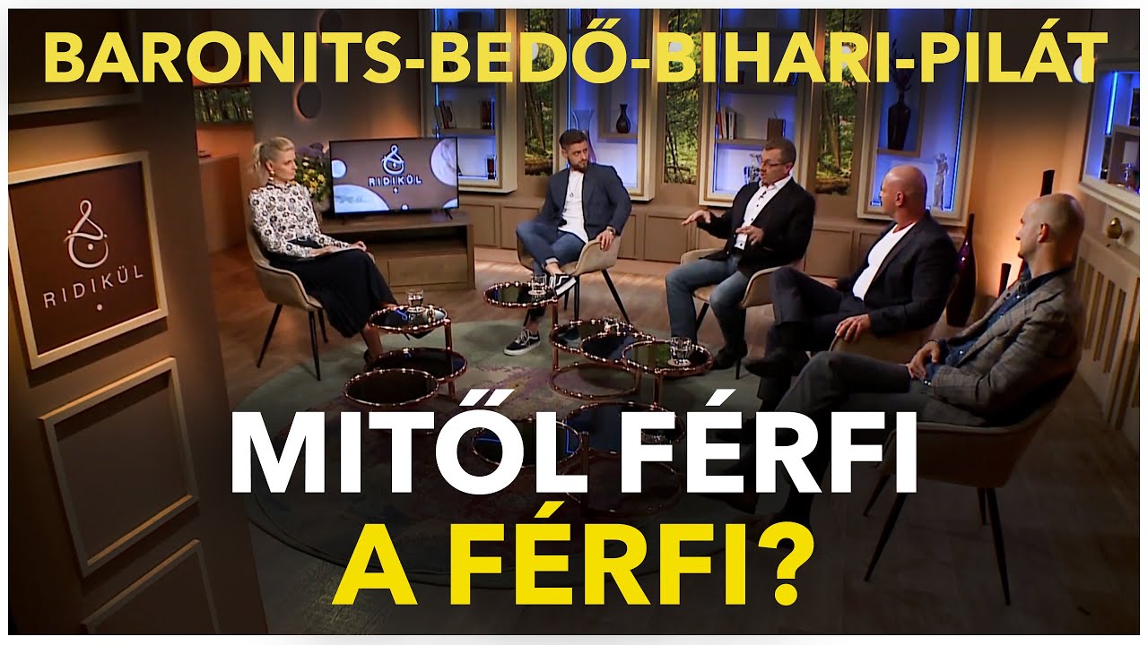 Mitől férfi a férfi? - Ridikül - Baronits Gábo -Bedő Imre -Bihari Ádám -Pilát Gábor