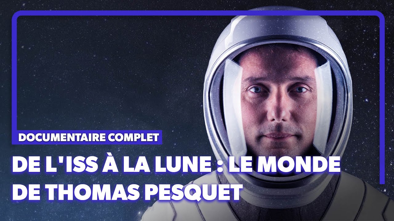 Immersion avec Thomas Pesquet pour sa mission à l'ISS | Documentaire complet