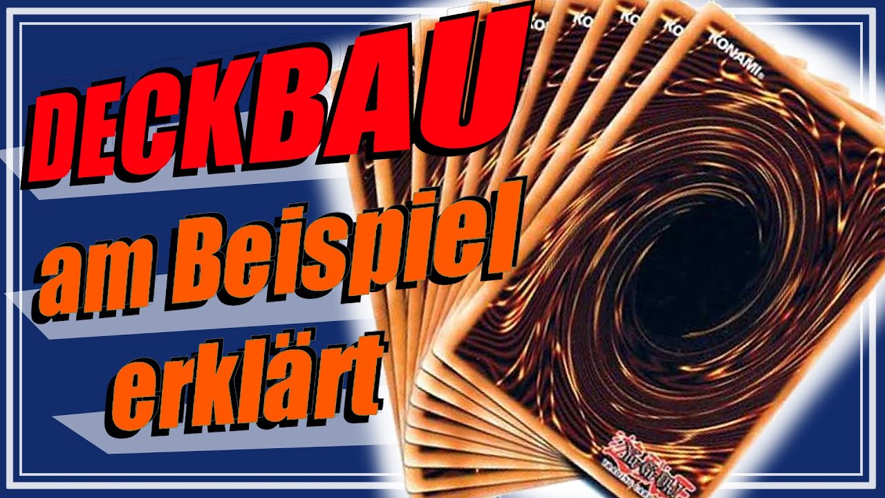 YuGiOh Deckbau für Anfänger ▶praktisch am Beispiel erklärt◀