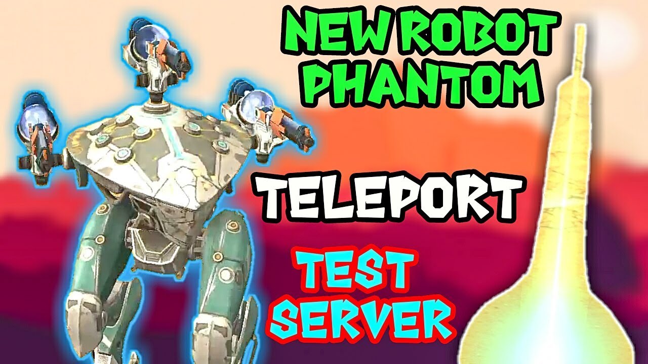 Robot Mới Ảo Diệu Bậc Nhất WR - Phantum Test Server 5.3 Gameplay
