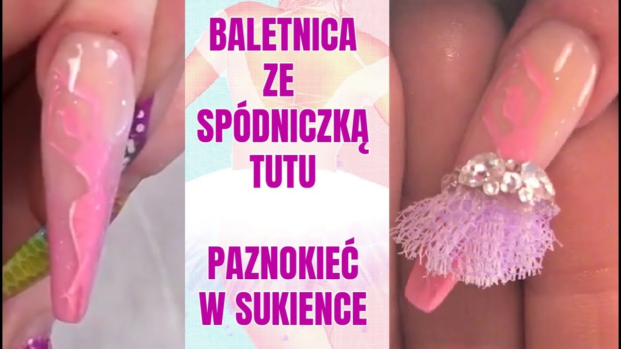 PAZNOKIEĆ W SUKIENCE - Zdobienie Baletnicy w Spódniczce Tutu - Inspiracje na Paznokcie
