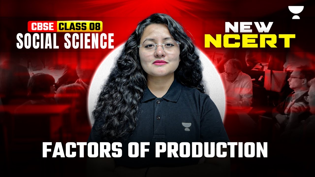 Factors of Production | Class 8 New NCERT | Social Science One Shot | Komal Ma'am
