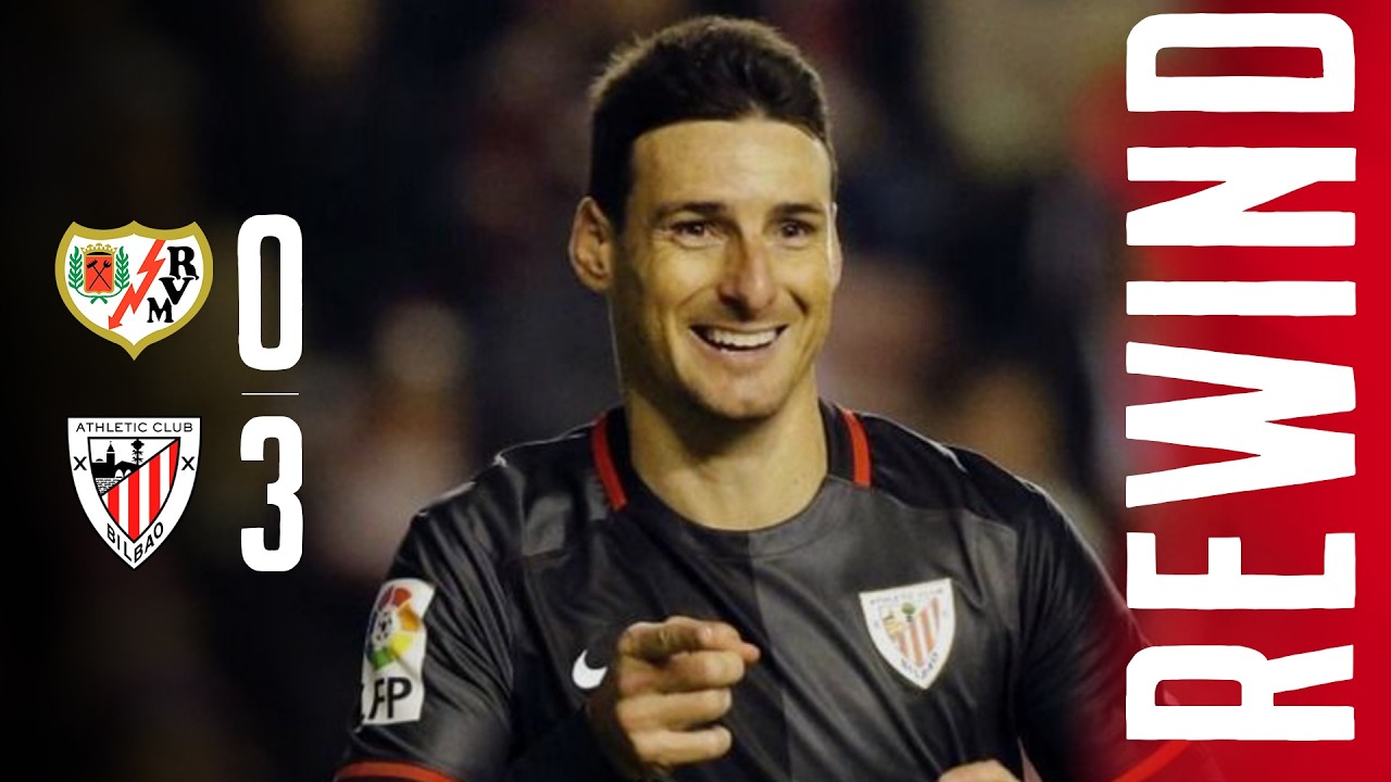 REWIND | Rayo 0-3 Athletic Club | HAT-TRICK de ADURIZ en Vallecas