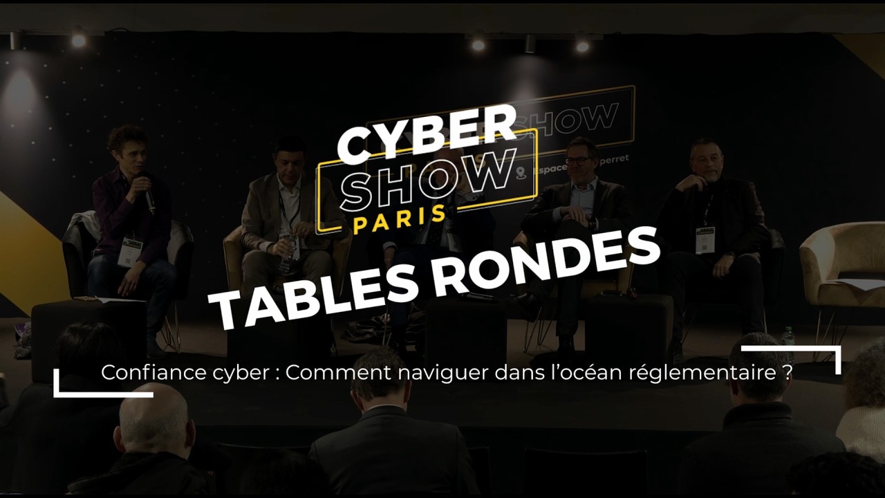 Confiance cyber : Comment naviguer dans l’océan réglementaire ?