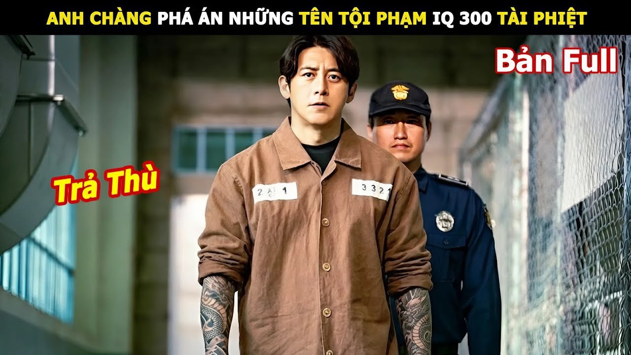 [Review Phim] Anh Ch&agrave;ng Ph&aacute; &Aacute;n Những T&ecirc;n Tội Phạm IQ 300 T&agrave;i Phiệt | Review Phim H&agrave;n