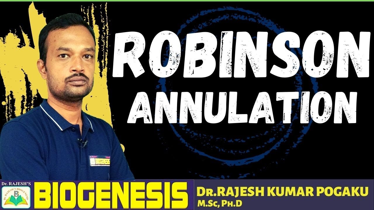 ROBINSON ANNULATION | Dr.RAJESH'S BIOGENESIS | CSIR-NET, GATE, IIT-JAM,IIT-JEE, NEET CHEMISTRY CLASS