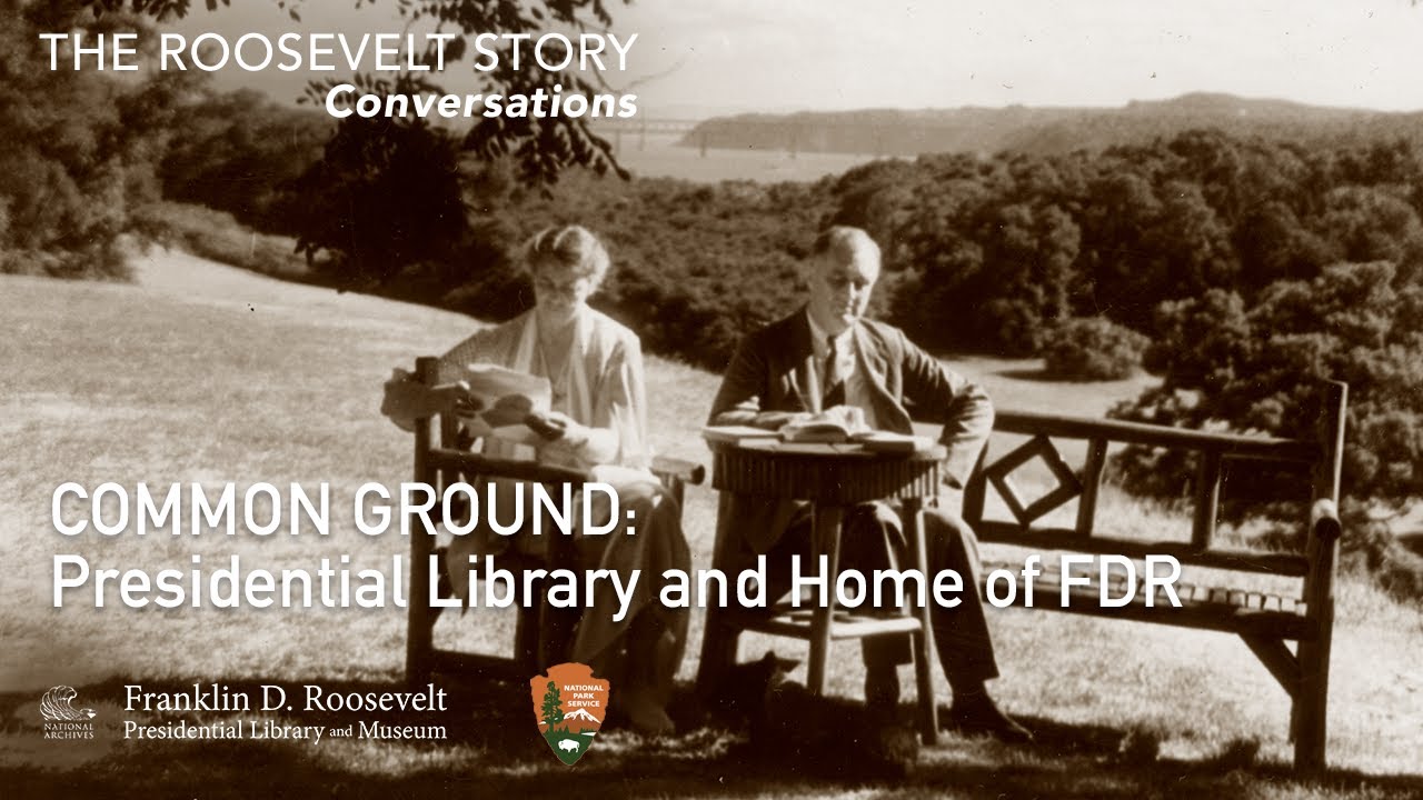 Presidential Library and Home of FDR - The Roosevelt Story: Common Ground