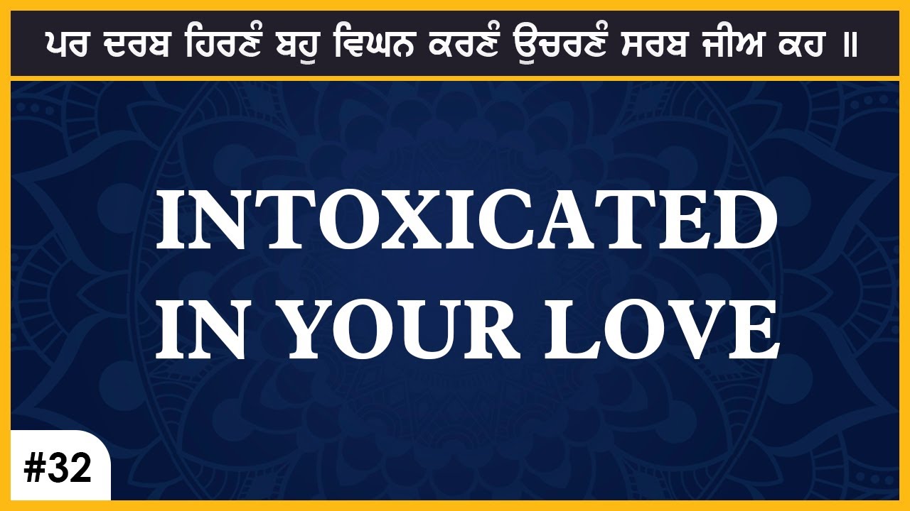 #32 Intoxicated in Your love (par darab) Salok Sehaskriti English Katha | Bhai Baljit Singh