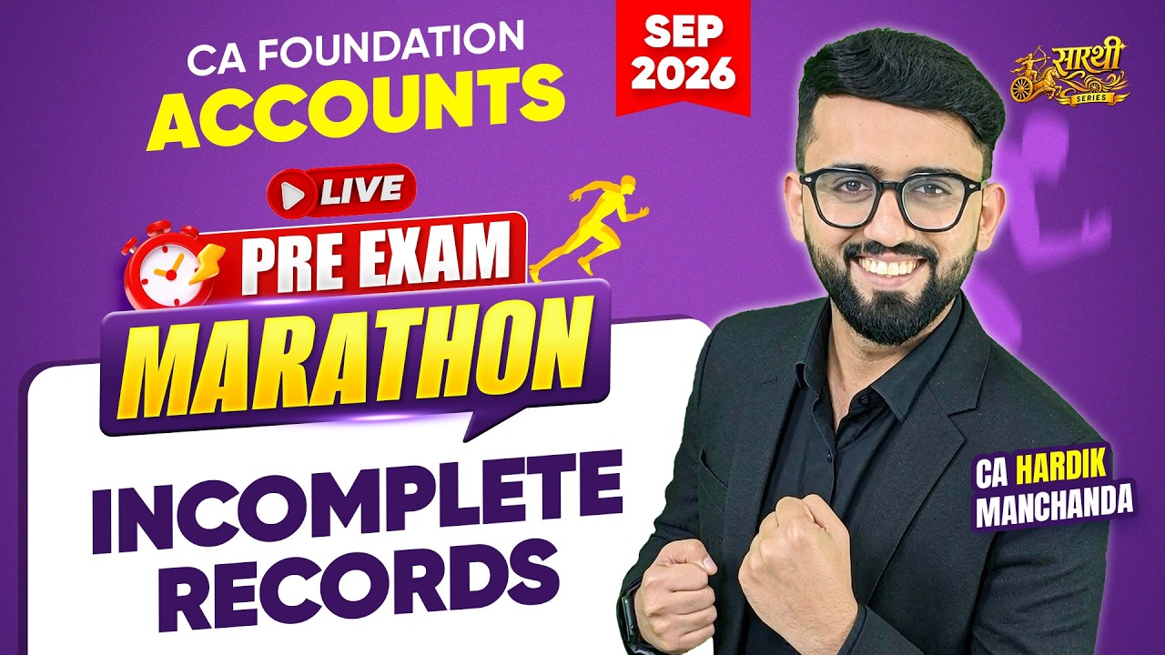 CA Foundation Accounts - Incomplete Records | ONE SHOT | Pre Exam Marathon |CA Hardik Manchanda