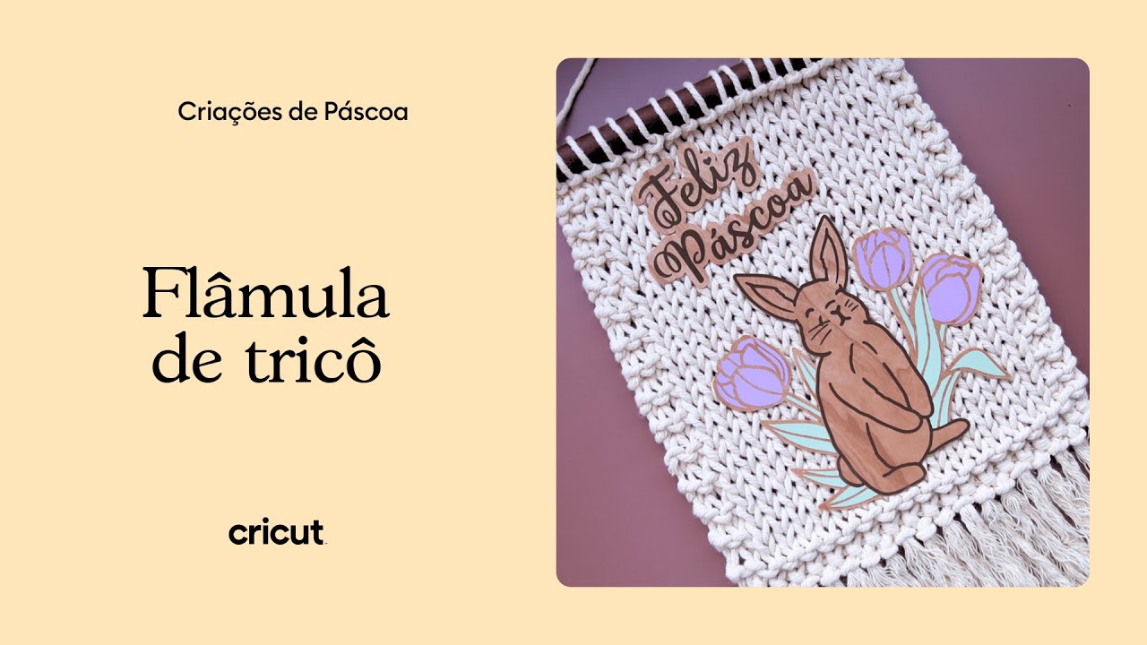 Fl&acirc;mula de tric&ocirc; para decorar a casa na P&aacute;scoa