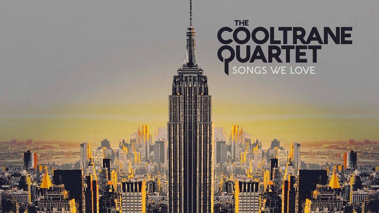 New York Chill Jazz Vibes: Songs We Love - The Cooltrane Quartet