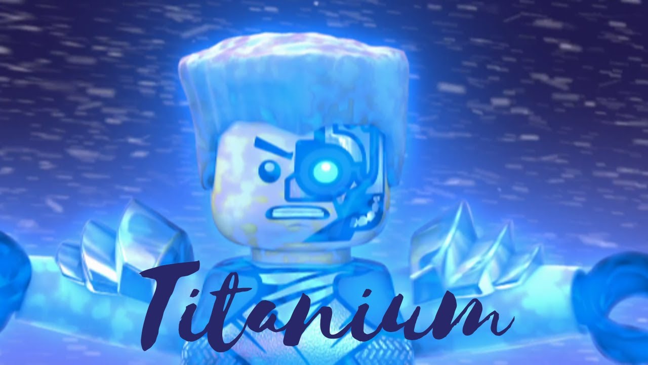 Titanium || Ninjago Tribute