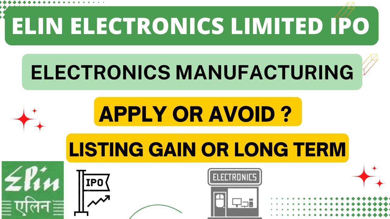 Elin Electronics IPO Review | Apply Or Not ?