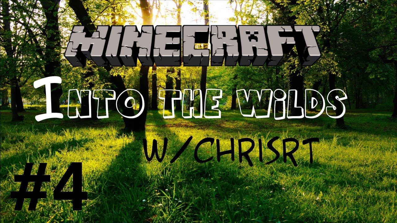 Minecraft Into the Wilds #4 (Raviney's Innards) /With Nova and ChirsRT