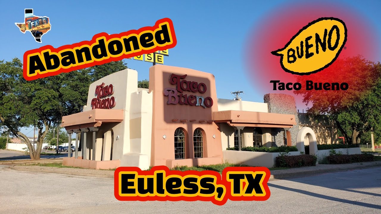 Abandoned Taco Bueno - Euless, TX