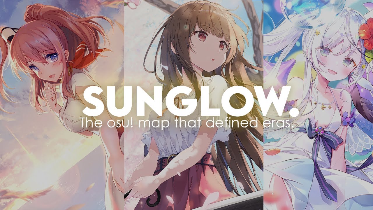 Sunglow: The osu! map that defined eras.