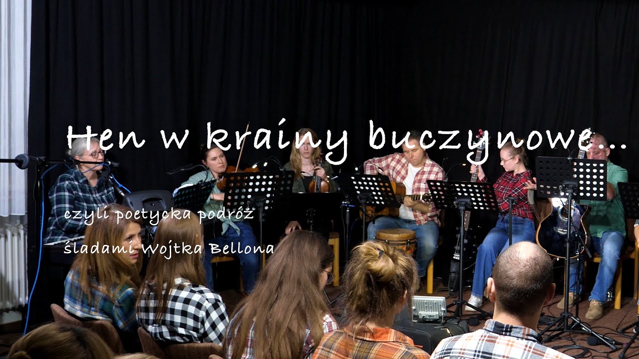 Hen w krainy buczynowe..., czyli poetycka podróż śladami Wojtka Bellona