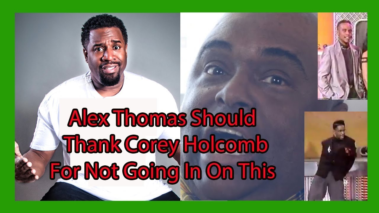 Alex Thomas Should Thank Corey Holcomb for not bringing this up