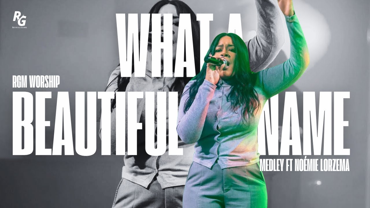 WHAT A BEAUTIFUL NAME MEDLEY | RGM WORSHIP (feat. Noémie Lorzema)