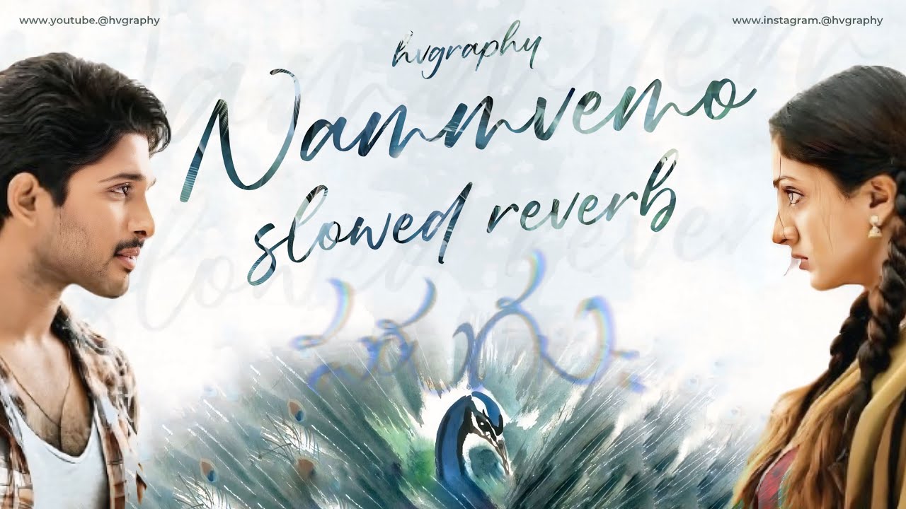 Nammavemo | Slowed + Reverb | Telugu Song | Allu Arjun | Hvgraphy