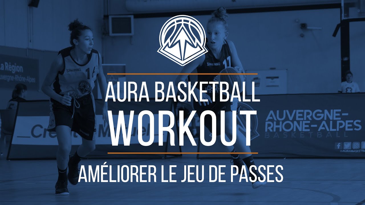 AURA BASKETBALL WORKOUT - Améliorer le jeu de passes