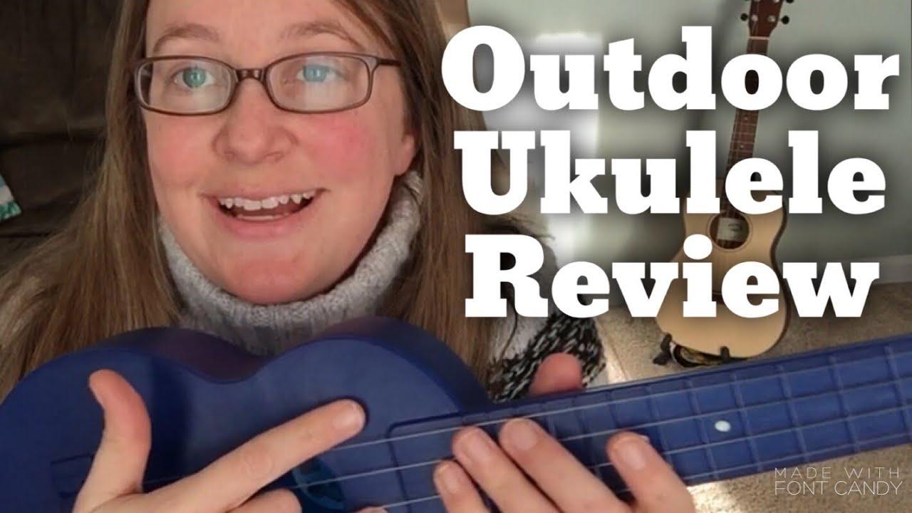 Outdoor Ukulele Review