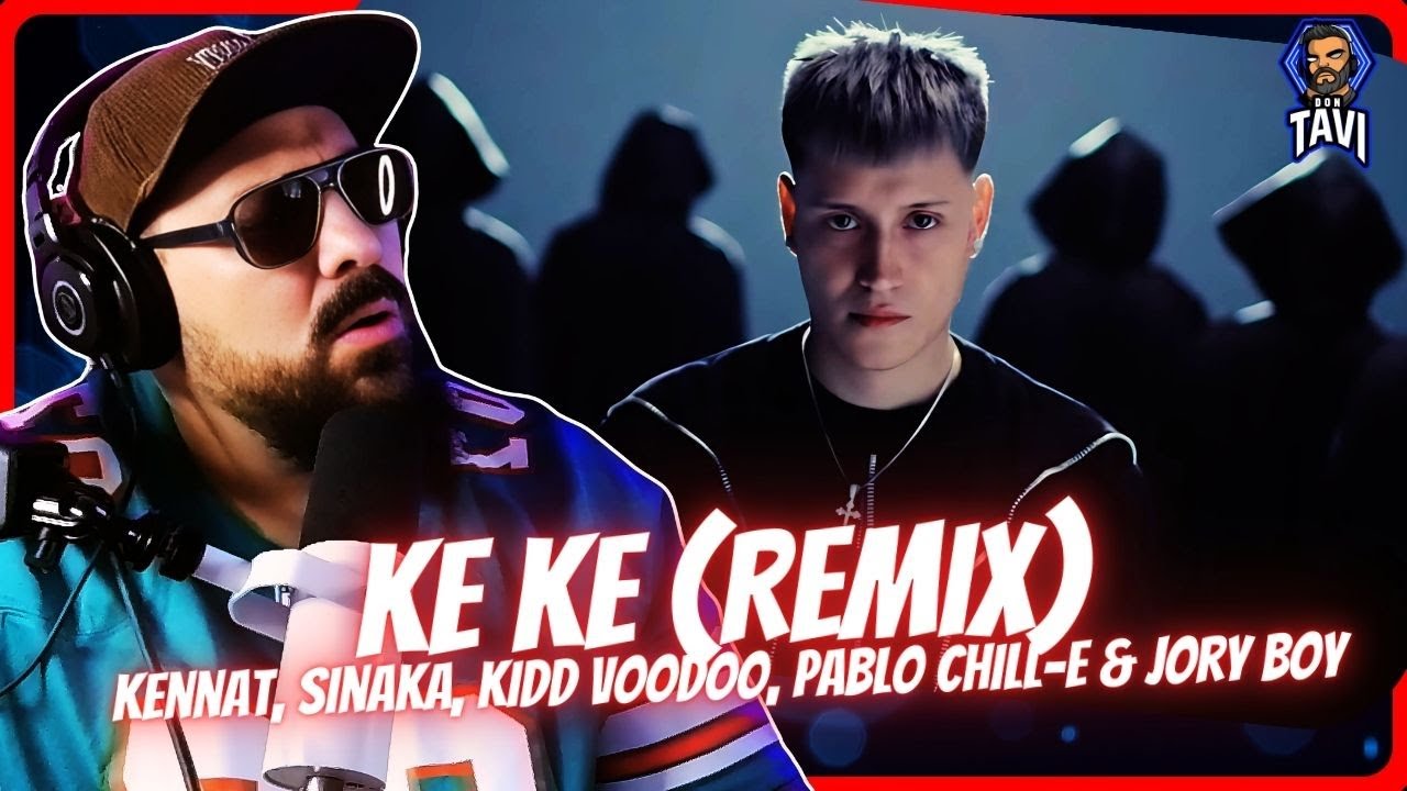 REACCION A Kennat, Sinaka, Kidd Voodoo, Pablo Chill-E & Jory Boy - KE KE (Remix) (Video Oficial)