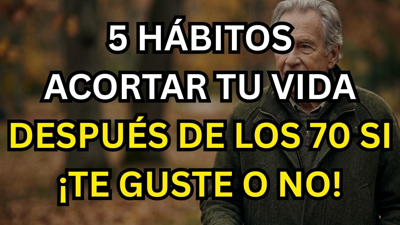 5 hábitos que acortan tu vida después de los 70 - Advertencia de salud para personas mayores