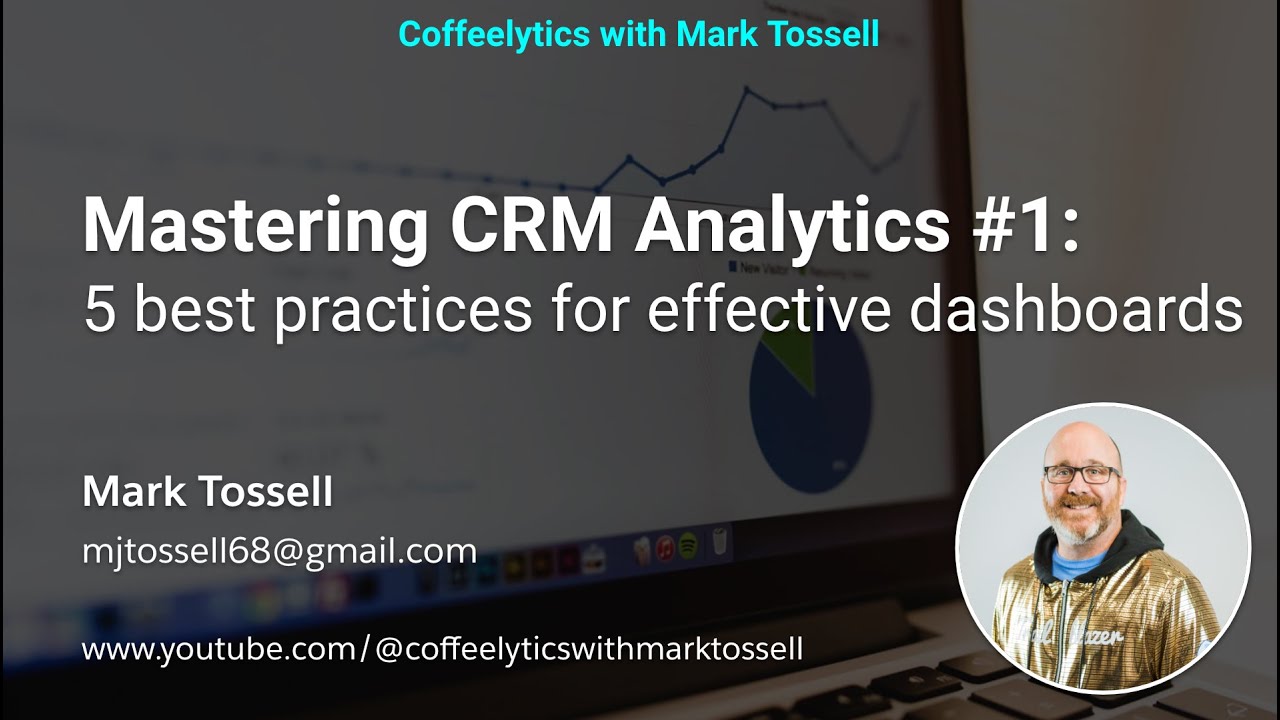 Mastering CRM Analytics #1 &ndash; 5 best practices for effective dashboards