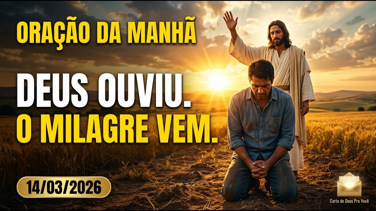 ORAÇÃO DA MANHÃ DE HOJE: Se você precisa de um milagre hoje, faça esta oração | JEREMIAS 33:3