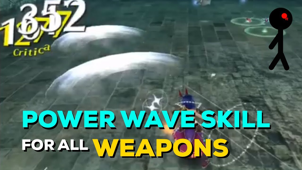 [Tips & Guide] Power wave skill for all weapons