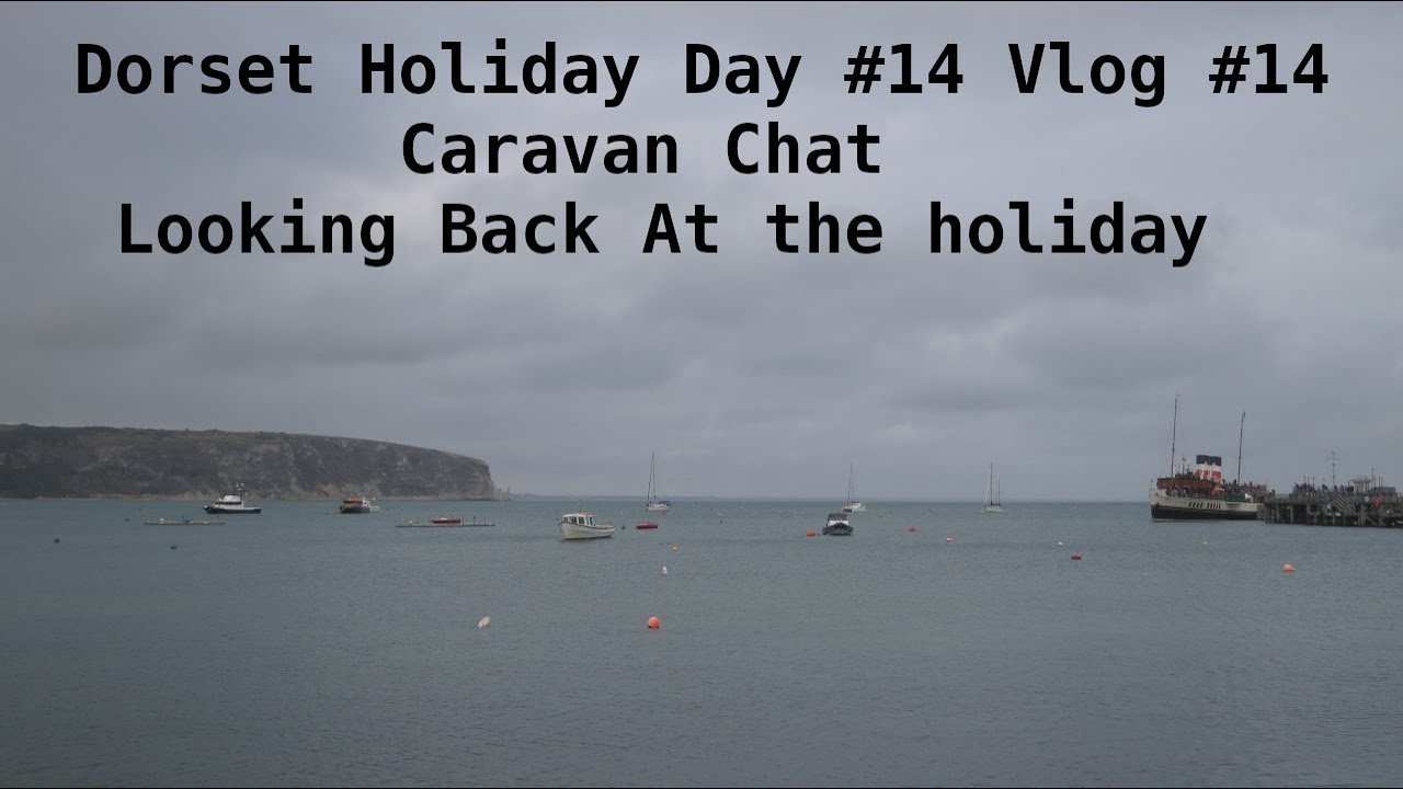 September Holiday to Dorset Day #14 Vlog #14