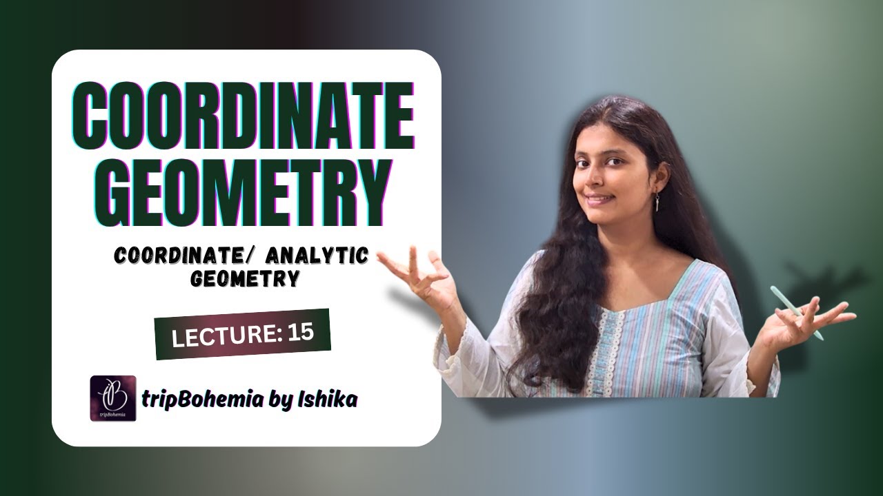 Coordinate/ Analytic Geometry L15