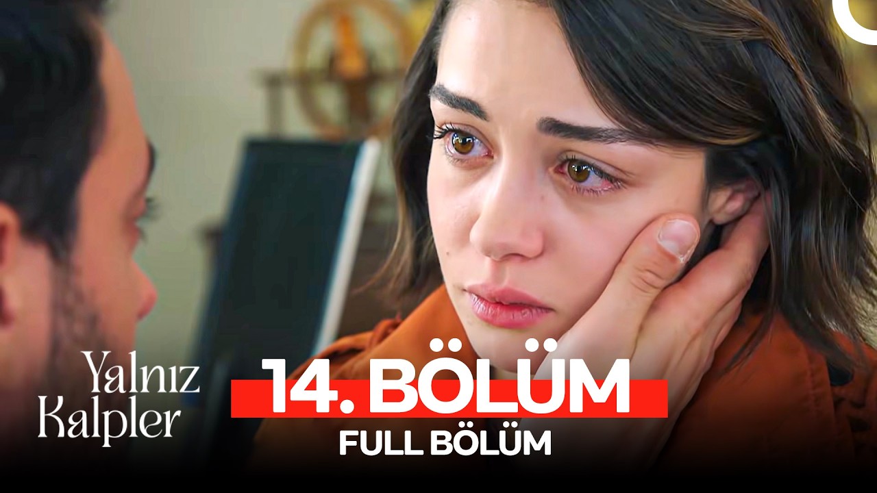 Yalnız Kalpler 14. Bölüm