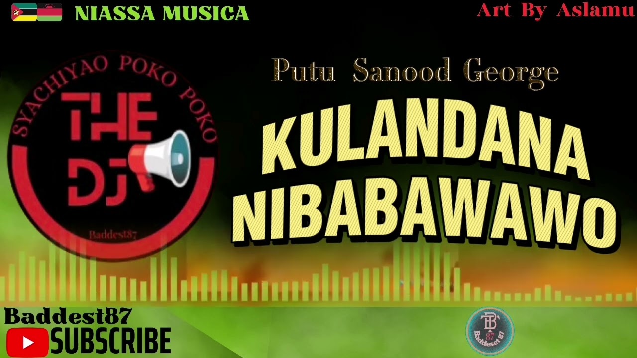 Putu Sanood George_Kulandana Nibabawawo.Prod By Alex(Official Audio)Baddest87