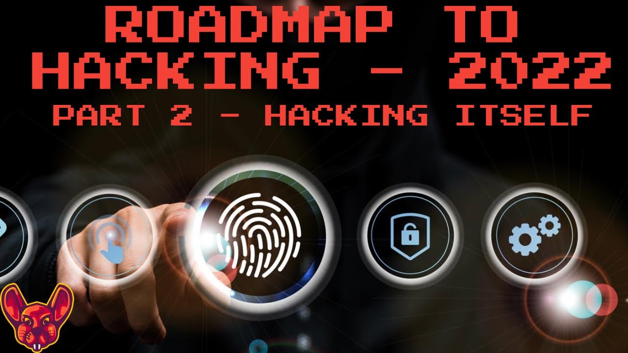 How To Become An Amazing Hacker - 2022 Roadmap (Part 2: Hacking itself)