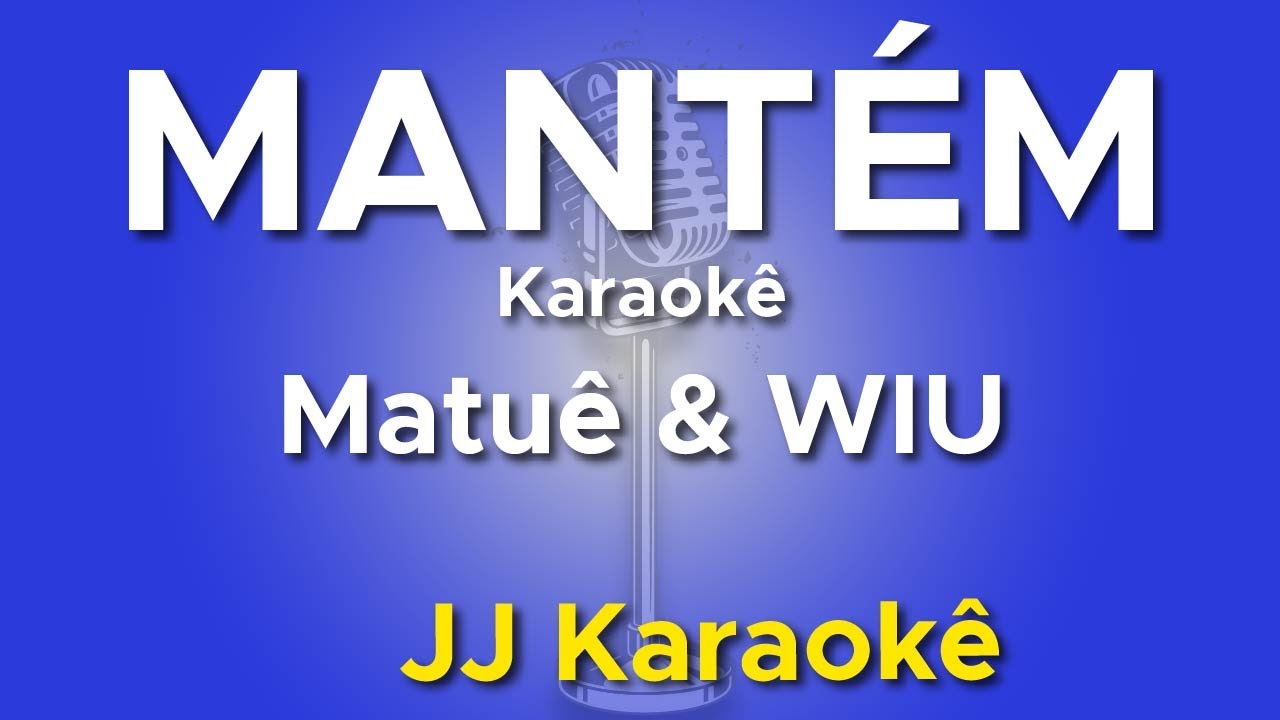 Mantém - Matuê & WIU - Karaokê