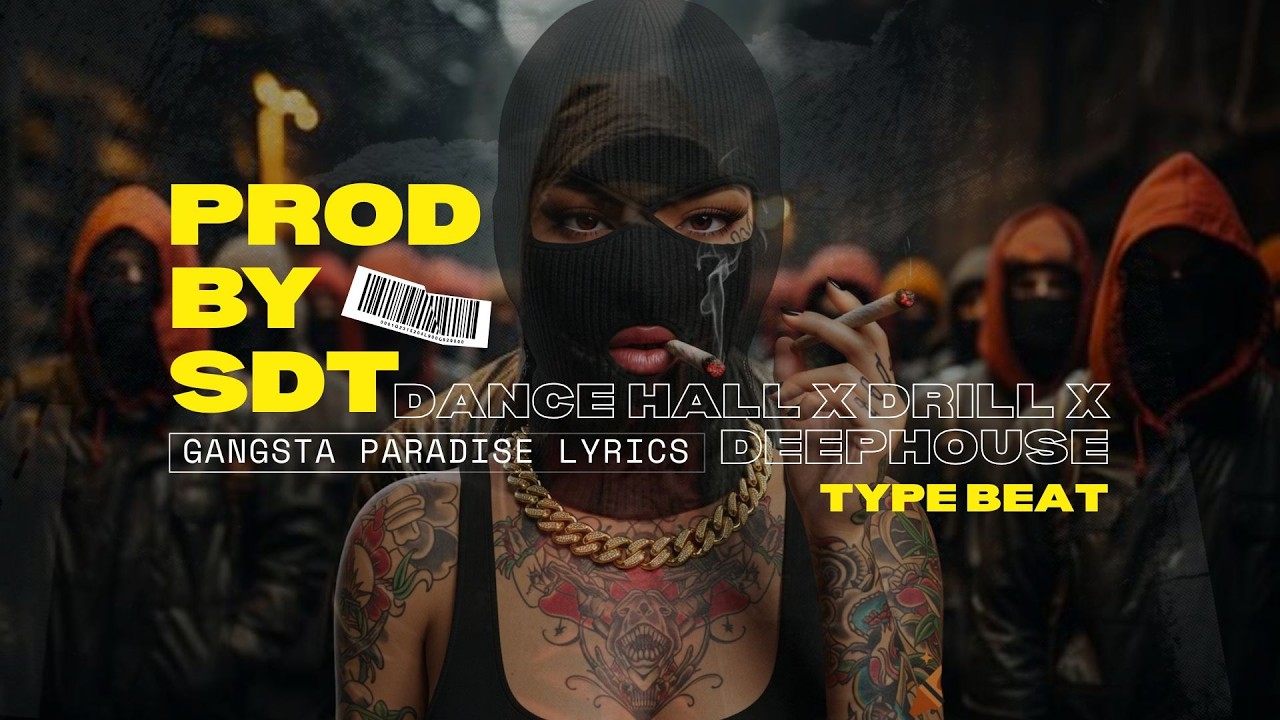 Gangsta Paradise | Dancehall x Drill x Deephouse