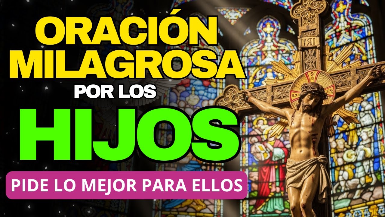 Oración Milagrosa por los Hijos al ESPIRITU SANTO: Ponlos en Manos de Dios Cada Día