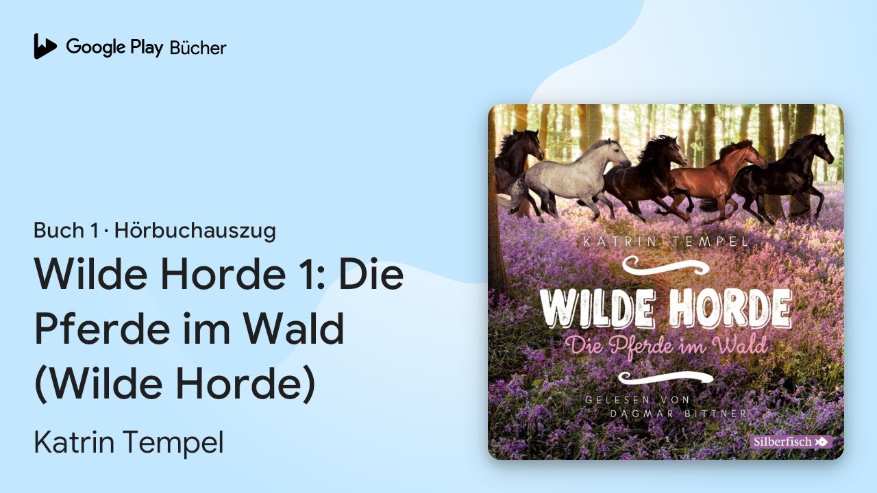 „Wilde Horde 1: Die Pferde im Wald (Wilde…“ von Katrin Tempel · Hörbuchauszug