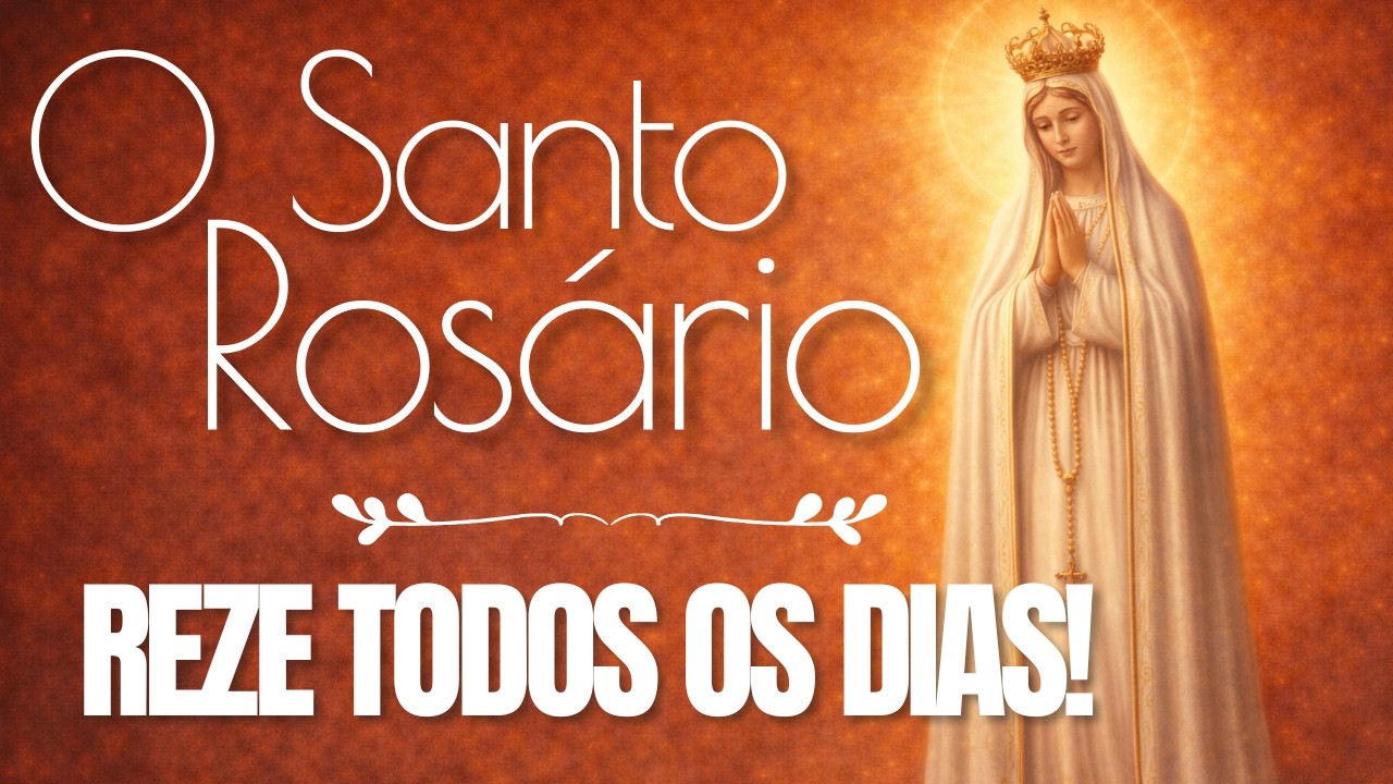 ORAÇÃO PODEROSA O SANTO ROSÁRIO | REZE TODOS OS DIAS!