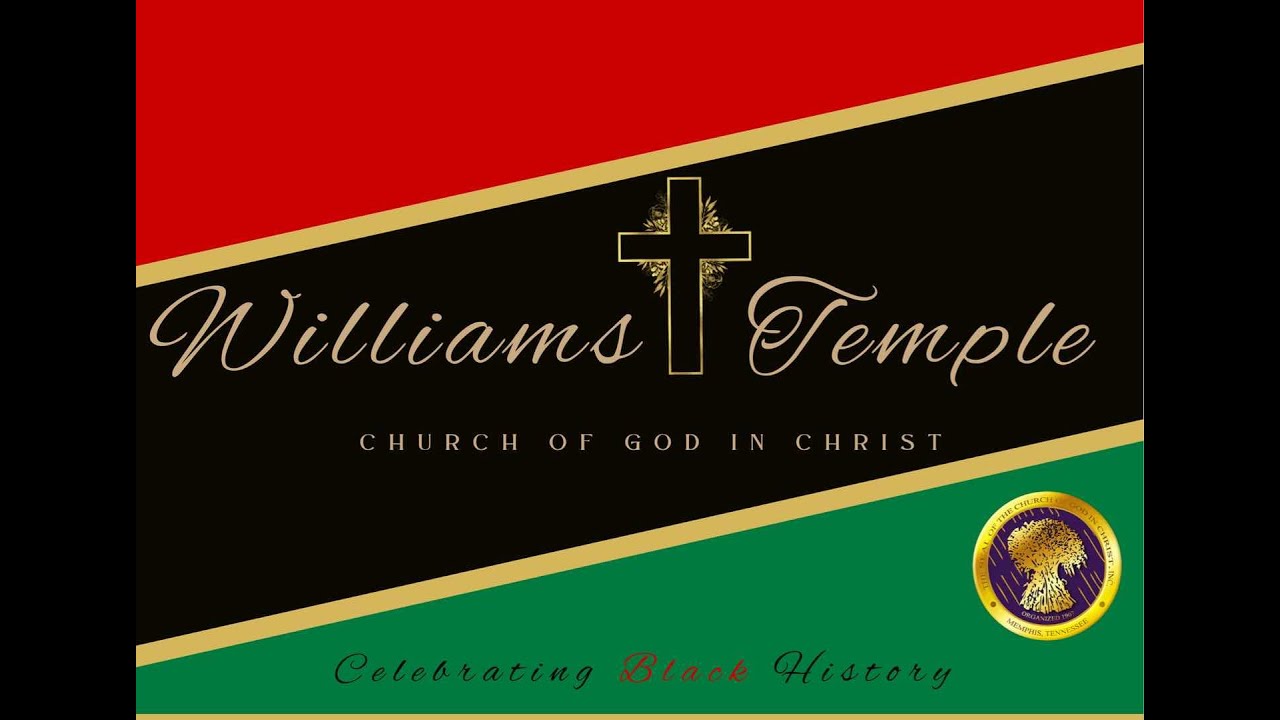 Welcome to Williams Temple COGIC Livestream