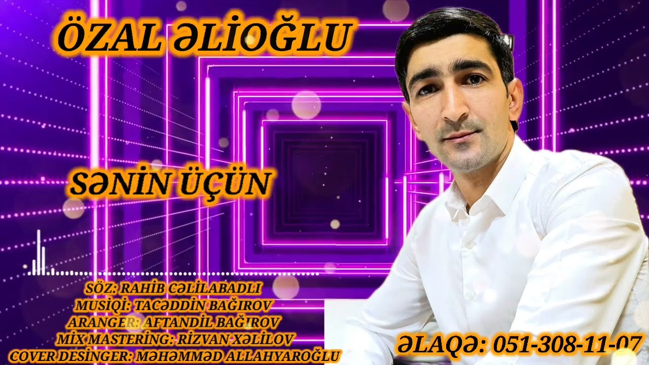ÖZAL ƏLİOGLU SƏNİN ÜCÜN.